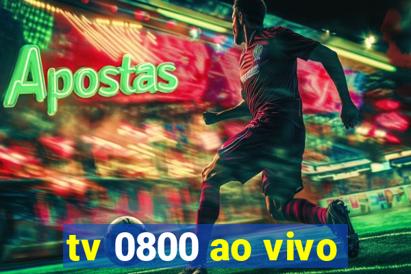 tv 0800 ao vivo